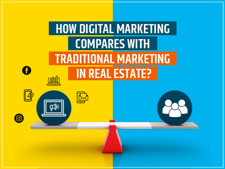 How Digital Marketing Compares With Traditional Marketing In Real Estate?	