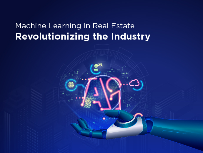 Machine Learning in Real Estate: Revolutionizing the Industry 