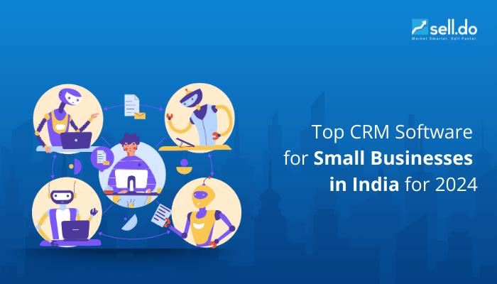 Top CRM Software for Small Businesses in India for 2025