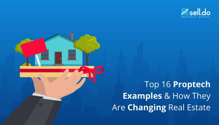 Top Proptech Examples and How They are Changing Real Estate