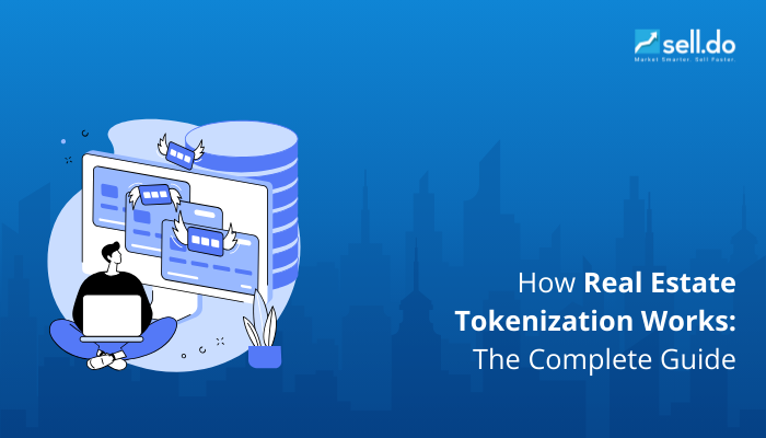 How Real Estate Tokenization Works: The Complete Guide