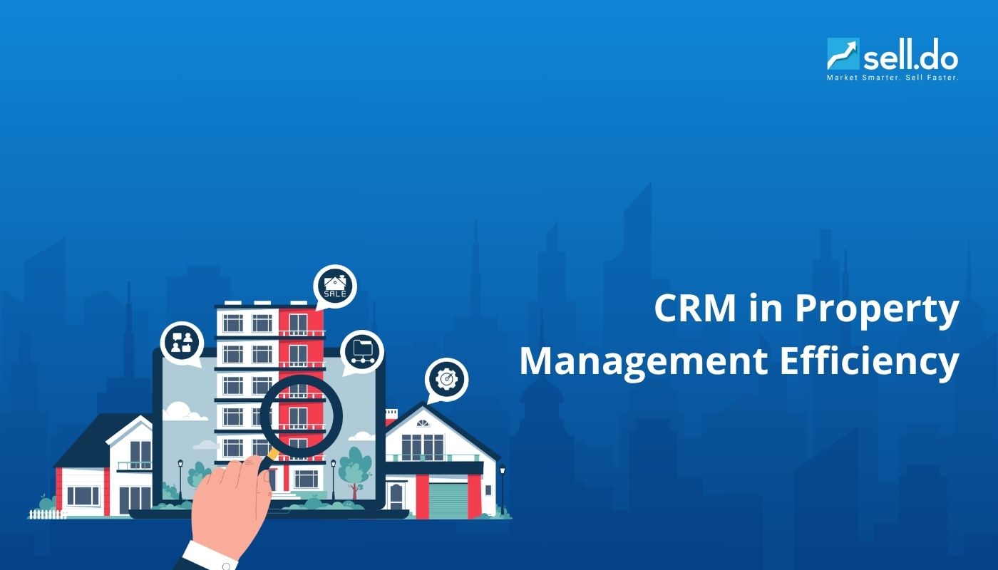 Understanding CRM in Property Management Efficiency