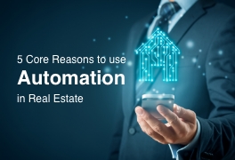 Top Core Reasons to use Automation in Real Estate 
