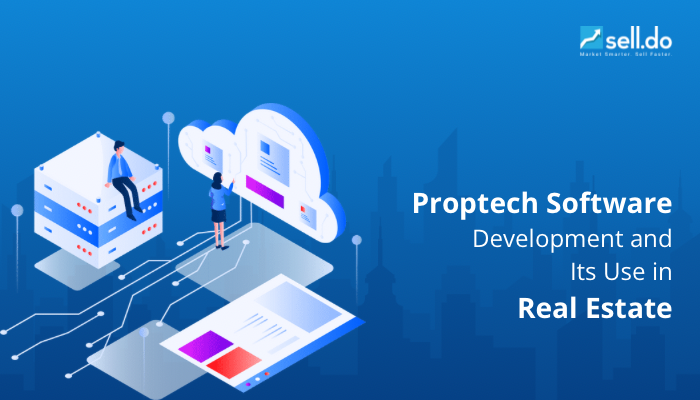Proptech Software Development and Its Use in Real Estate