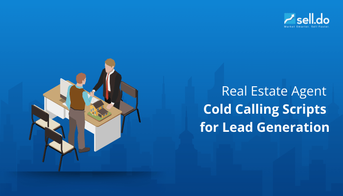 Real Estate Agent Cold Calling Scripts for Lead Generation