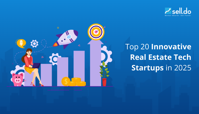 Top 20 Innovative Real Estate Tech Startups in 2025