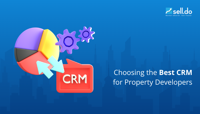 Choosing the Best CRM for Property Developers