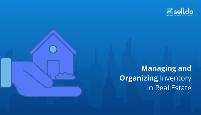 Managing and Organizing Inventory in Real Estate
