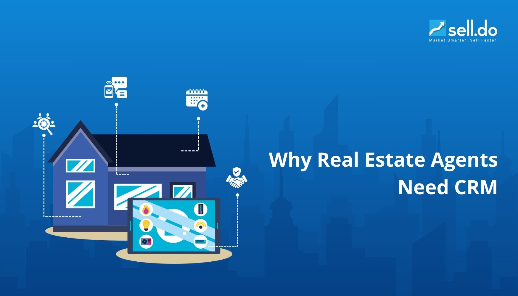 Why Real Estate Agents Need CRM: Key Benefits